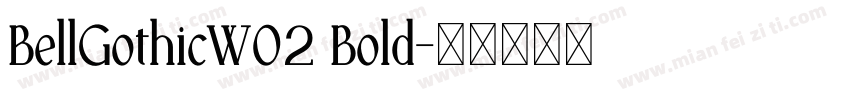 BellGothicW02 Bold字体转换